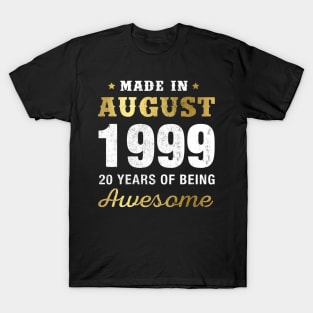 Made in August 1999 20 Years Of Being Awesome T-Shirt